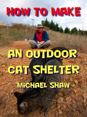 cover image of How to Make an Outdoor Cat Shelter